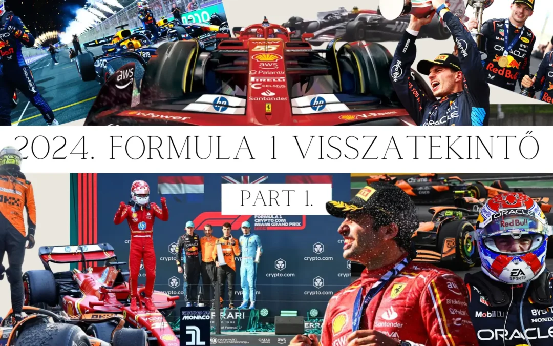 2024. Formula 1 visszatekintő. Part 1.