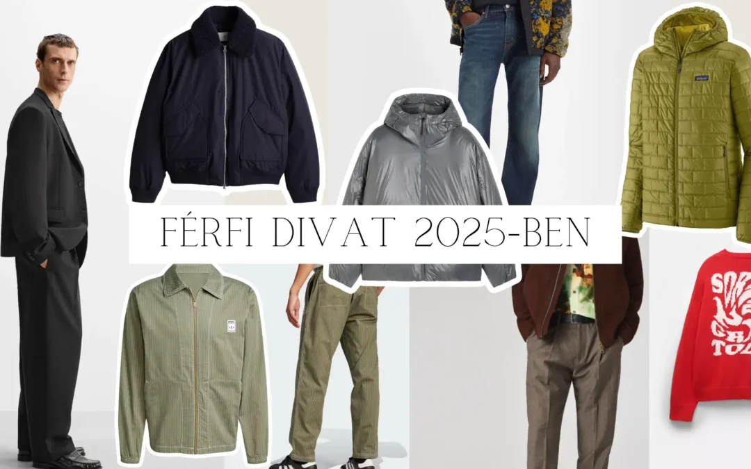 Férfi divat 2025-ben