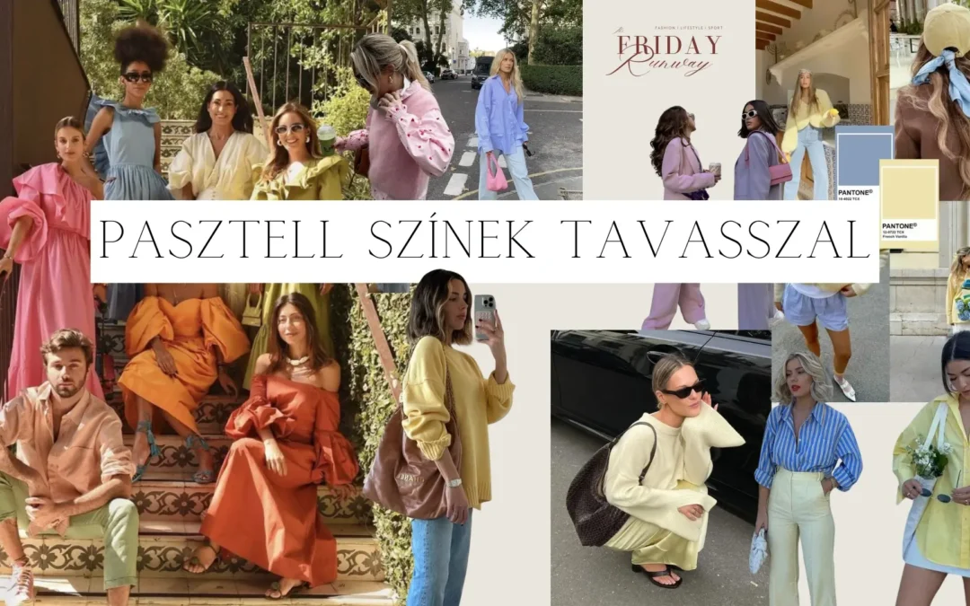 Pasztell színek a tavaszi szezonban
