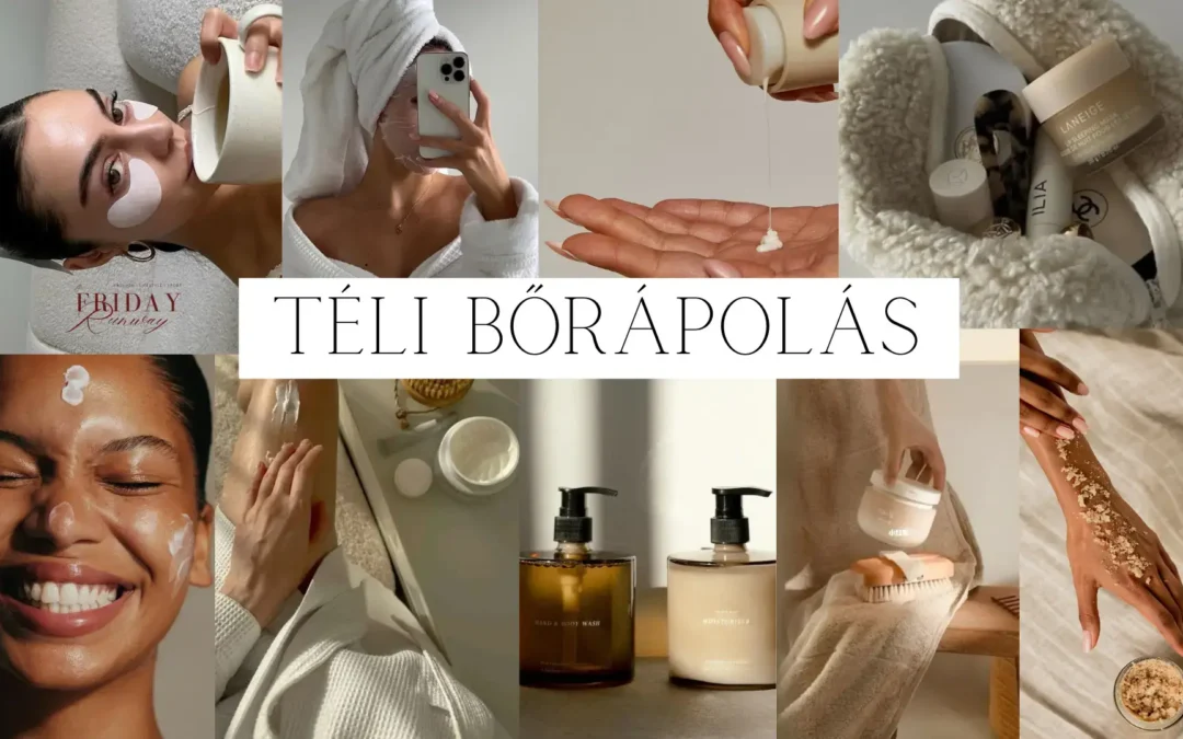 Téli bőrápolás: tippek a száraz, hideg időszakra